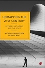 Cover: Unmapping the 21st Century - Bristol University Press