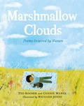 Cover: Marshmallow Clouds: Poems Inspired by Nature - Walker Books Ltd