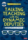 Cover: Talking Teaching with the Dynamic Deputies - SAGE Publications Ltd