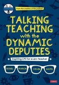 Cover: Talking Teaching with the Dynamic Deputies - SAGE Publications Ltd