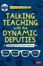 Cover: Talking Teaching with the Dynamic Deputies - SAGE Publications Ltd