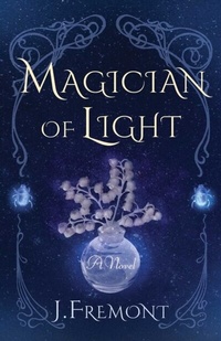 Abbildung von: Magician of Light - She Writes Press