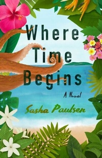 Abbildung von: Where Time Begins - She Writes Press