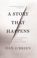 Cover: A Story that Happens - Deep Vellum Publishing