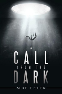 Enlarge image Cover: A Call from the Dark - AuthorHouse