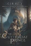 Cover: The Cutthroat Prince - C. J. R. Isely