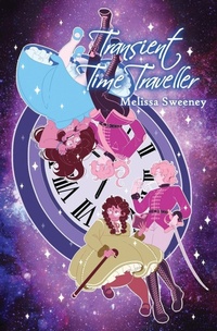 Enlarge image Cover: Transient Time Traveller - Melissa Sweeney