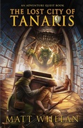 Cover: The Lost City of Tanaris - Arrowcroft Press