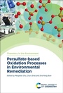 Cover: Persulfate-based Oxidation Processes in Environmental Remediation - Royal Society of Chemistry