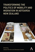 Cover: Transforming the Politics of Mobility and Migration in Aotearoa New Zealand - Anthem Press