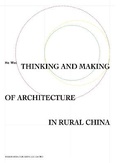 Cover: Thinking and Making of Architecture in Rural China - Design Media Publishing (UK) Limited