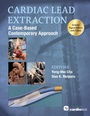 Cover: Cardiac Lead Extraction: A Case-Based Contemporary Approach - Cardiotext Publishing