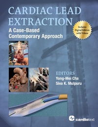 Enlarge image Cover: Cardiac Lead Extraction: A Case-Based Contemporary Approach - Cardiotext Publishing