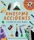 Cover: Awesome Accidents - Welbeck Children's Books