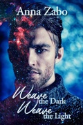 Cover: Weave the Dark, Weave the Light - Anna Zabo
