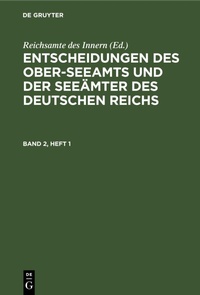 Abbildung von: Entscheidungen Des Ober-Seeamts Und Der Seeaemter Des Deutschen Reichs. Band 2, Heft 1 - Mercury Learning and Information