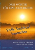 Cover: Drei W&ouml;rter f&uuml;r eine Geschichte - Drei W&ouml;rter f&uuml;r eine Geschichte
