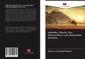 Cover: uMunthu, Ubuntu, Utu : Introduction &agrave; une philosophie africaine - Editions Notre Savoir