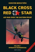Cover: Black Cross Red Star -- Air War Over the Eastern Front, Volume 1: Barbarossa - Vaktel Forlag