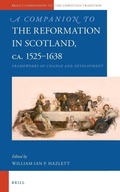 Cover: A Companion to the Reformation in Scotland, c.1525-1638 - Brill