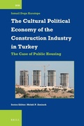 Cover: The Cultural Political Economy of the Construction Industry in Turkey - Brill