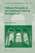 Cover: Military Necessity in International Cultural Heritage Law - Martinus Nijhoff