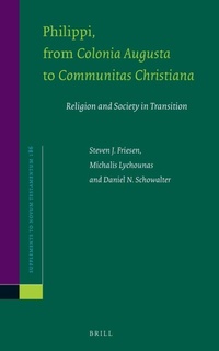 Abbildung von: Philippi, From Colonia Augusta to Communitas Christiana - Brill