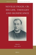 Cover: Neville Figgis, CR: His Life, Thought and Significance - Brill