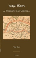 Cover: Yangzi Waters: Transforming the Water Regime of the Jianghan Plain in Late Imperial China - Brill