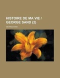 Cover: Histoire de Ma Vie - George Sand (2 ) - Rarebooksclub.com