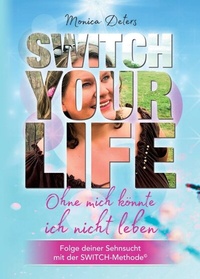Enlarge image Cover: SWITCH YOUR LIFE - tredition