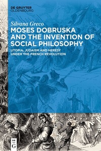 Bild: Moses Dobruska and the Invention of Social Philosophy - De Gruyter Oldenbourg