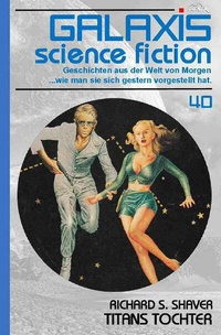 Enlarge image Cover: GALAXIS SCIENCE FICTION, Band 40: TITANS TOCHTER - epubli