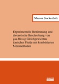 Cover: Experimentelle Bestimmung und theoretische Beschreibung von gas-fl&uuml;ssig Gleichgewichten ionischer Fluide mit kombinierten Messmethoden - Shaker