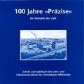 Cover: 100 Jahre "Pr&auml;zise" im Wandel der Zeit - Hochschulverlag Mittweida