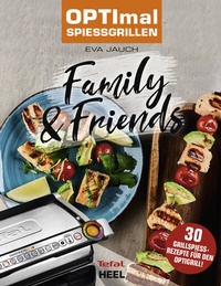 Abbildung von: OPTImal Spießgrillen - Family & Friends - Heel