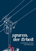 Cover: Spuren der Arbeit - Die Buchmacherei
