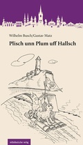 Cover: Plisch unn Plum uff Hallsch - Mitteldeutscher Verlag