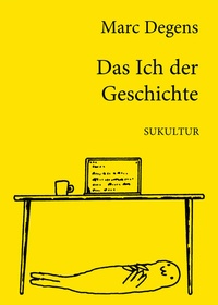 Enlarge image Cover: Das Ich der Geschichte - SuKuLTuR