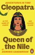 Cover: Adventures in Time: Cleopatra, Queen of the Nile - Penguin Books Ltd