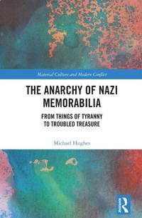 Enlarge image Cover: The Anarchy of Nazi Memorabilia - Routledge