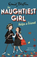 Cover: The Naughtiest Girl: Naughtiest Girl Helps A Friend - Hodder Children's Books