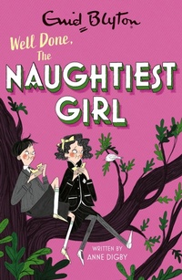 Abbildung von: The Naughtiest Girl: Well Done, The Naughtiest Girl - Hodder Children's Books