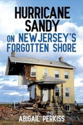 Cover: Hurricane Sandy on New Jersey's Forgotten Shore - Cornell University Press