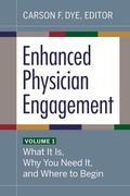 Cover: Enhanced Physician Engagement, Volume 1: What It Is, Why You Need It, and Where to Begin - ACHE Management Series