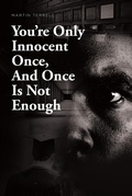 Cover: You're Only Innocent Once, And Once Is Not Enough - Fulton Books, Inc.