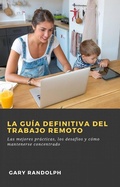 Cover: La gu&iacute;a definitiva del trabajo remoto: - Babelcube Inc.