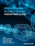 Cover: Blockchain Applications for Secure IoT Frameworks: Technologies Shaping the Future - Bentham Science Publishers