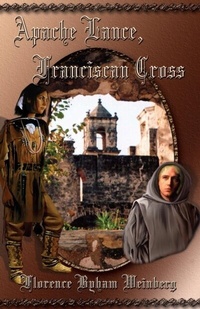 Abbildung von: Apache Lance, Franciscan Cross - F M Weinberg Co (imprint name: Maywood House)