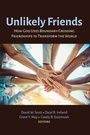 Cover: Unlikely Friends - Wipf and Stock Publishers